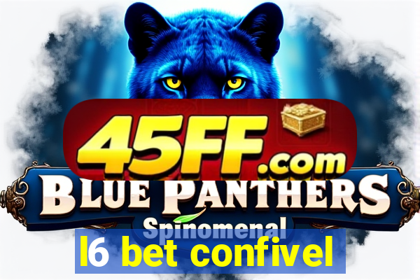 l6 bet confivel